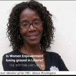 Is Women Empowerment losing ground in Liberia?